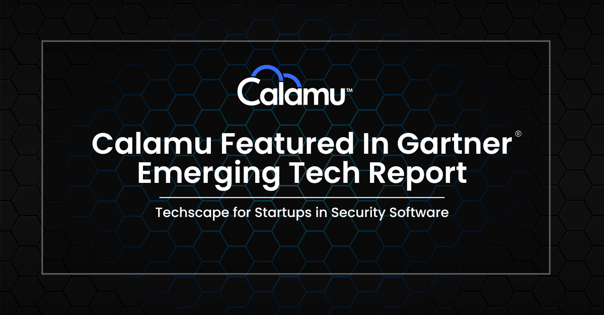 Calamu Featured in Gartner Emerging Tech Report